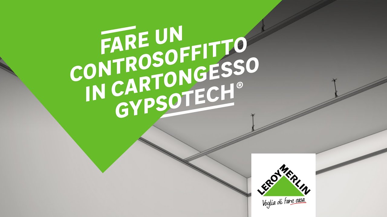 Fassa Bortolo + Leroy Merlin: fare controsoffitto in cartongesso Gypsotech&reg;