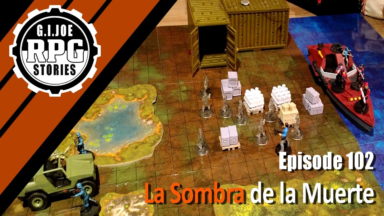 GI Joe RPG Stories - Episode 102 - La Sombra de la Muerte