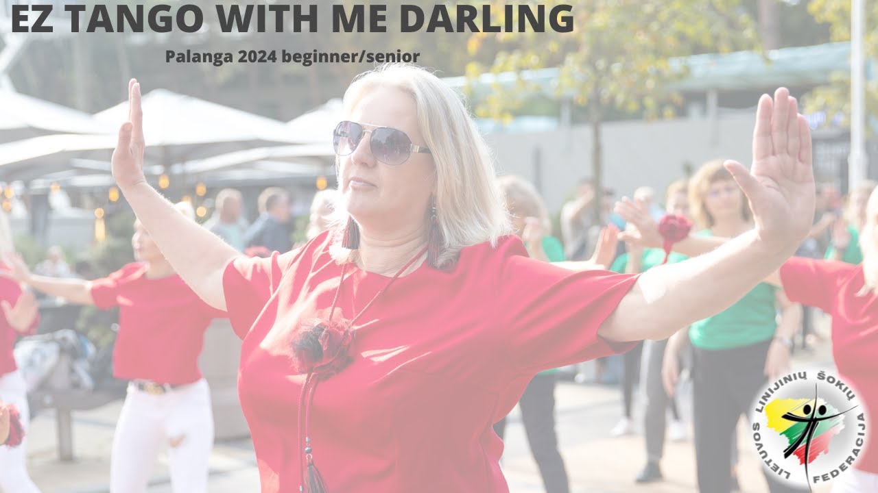 EZ Tango With Me Darling - Line Dance - Beginner/Senior Palanga 2024