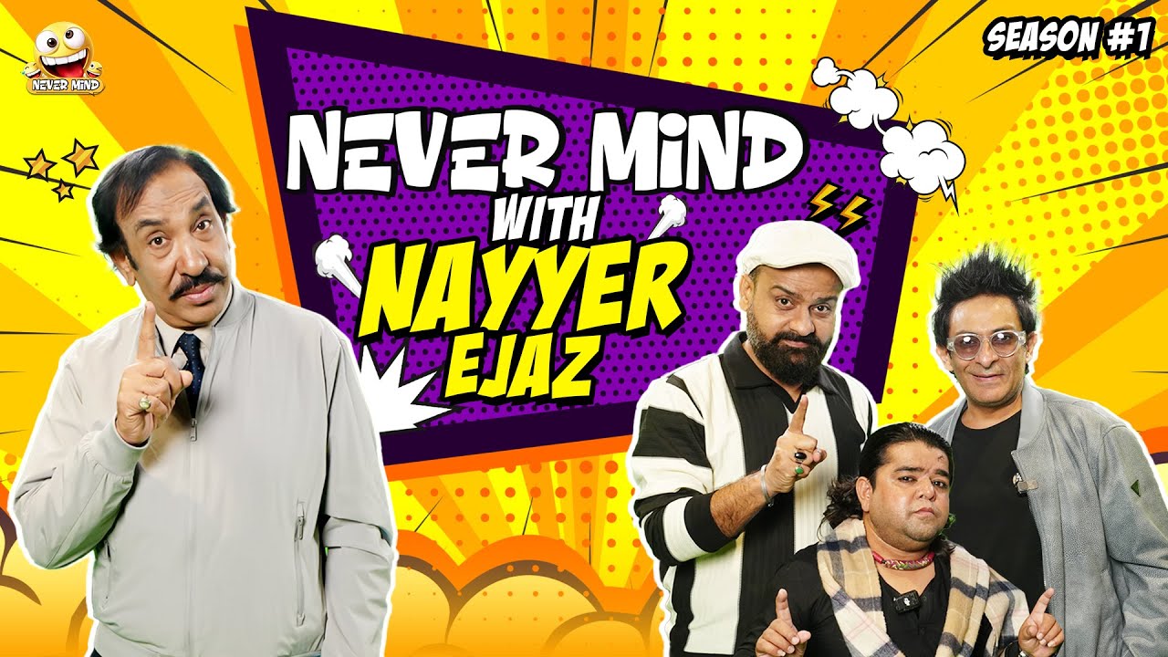 Nevermind Ep.16 | Nayyar Ejaz | Barkat, Uzmi & Danish | Pakistan Comedy Show 2026