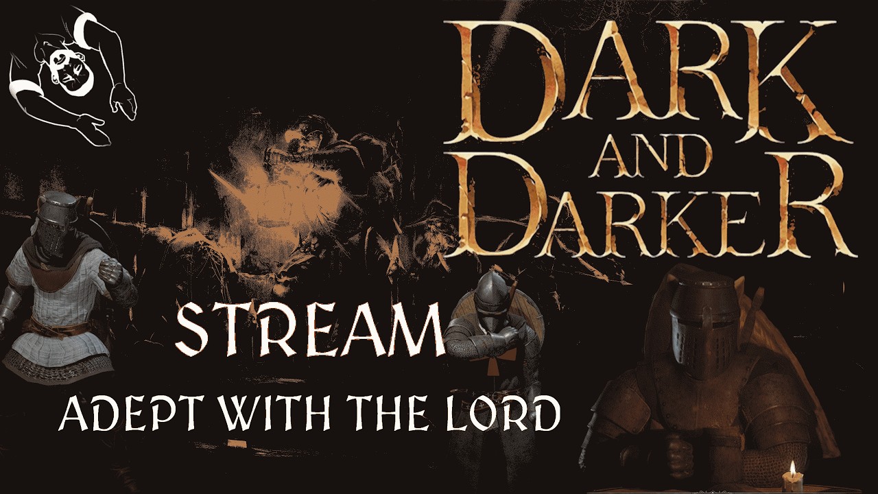 Dark and Darker: Shorter Sesh as Mother's Day (UK -- Don't Panic)