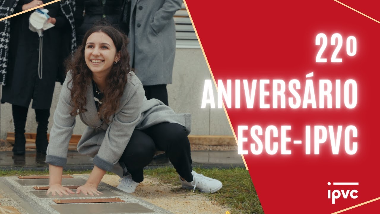 22º ANIVERSÁRIO ESCE-IPVC - 2023
