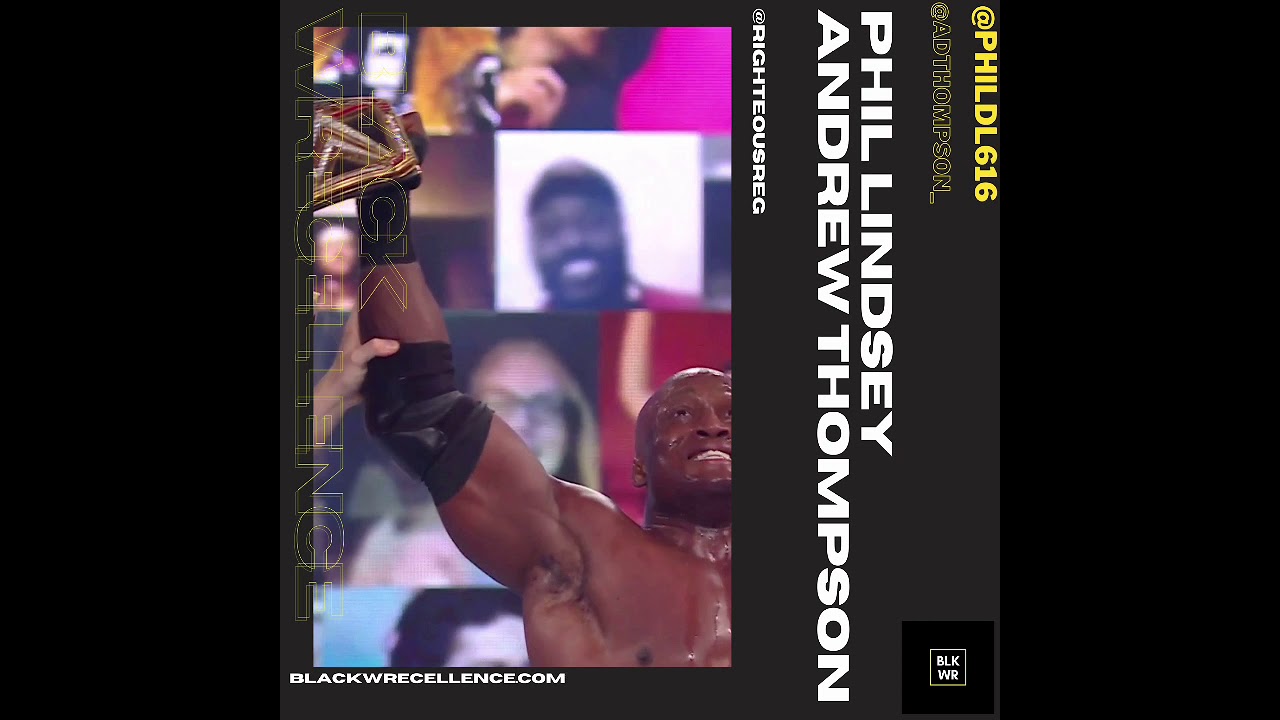 Black Wrecellence Podcast: Phil And Drew #2