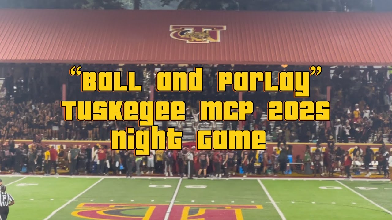 “Ball and Parlay” - Tuskegee Marching Crimson Pipers ￼2025