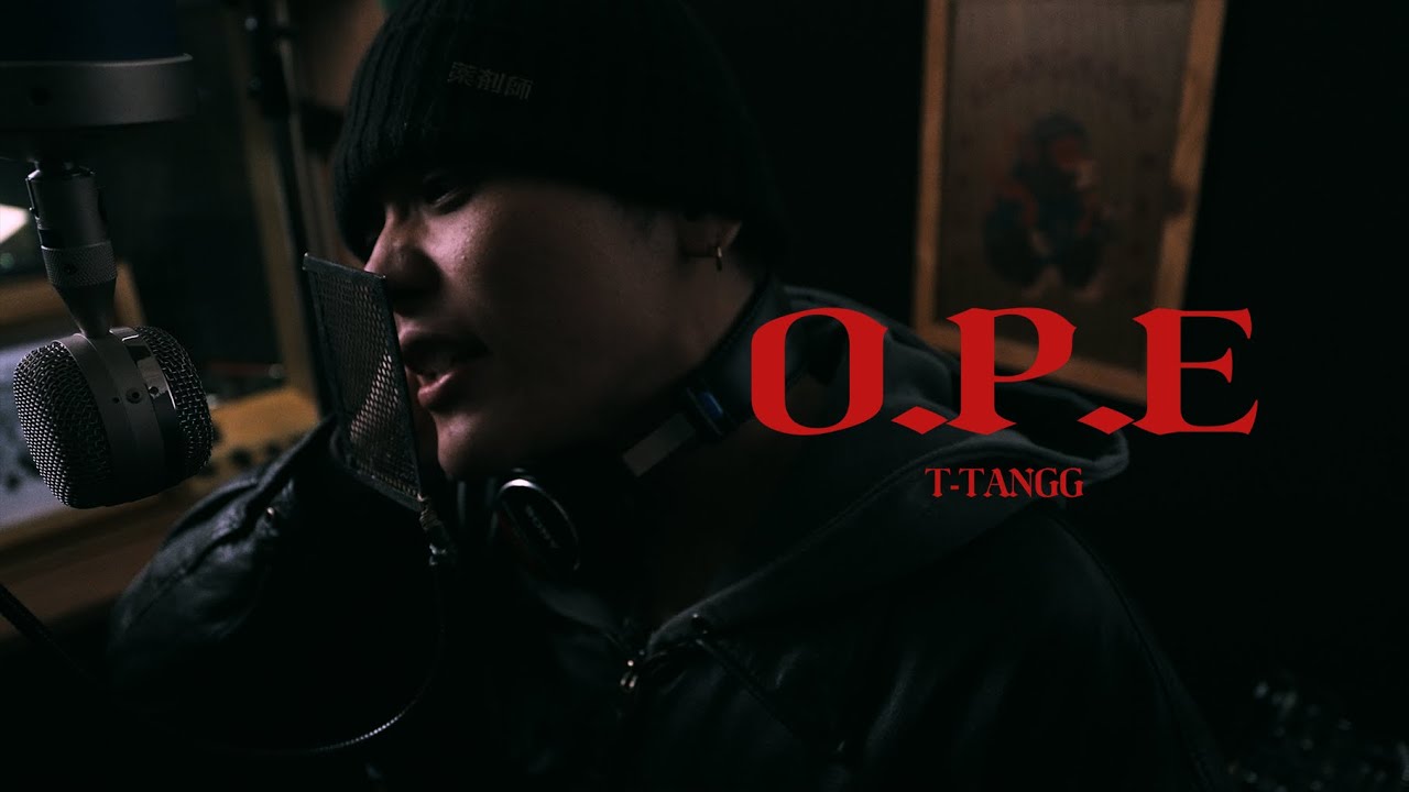 【MV】T-TANGG - O.P.E (Prod.IICEKRR)