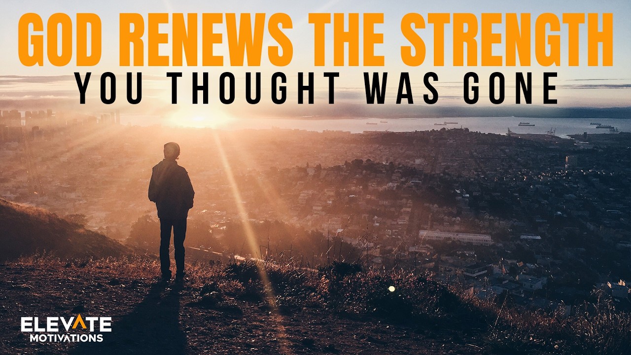God Renews the Strength You Thought Was Gone | Christian Motivation