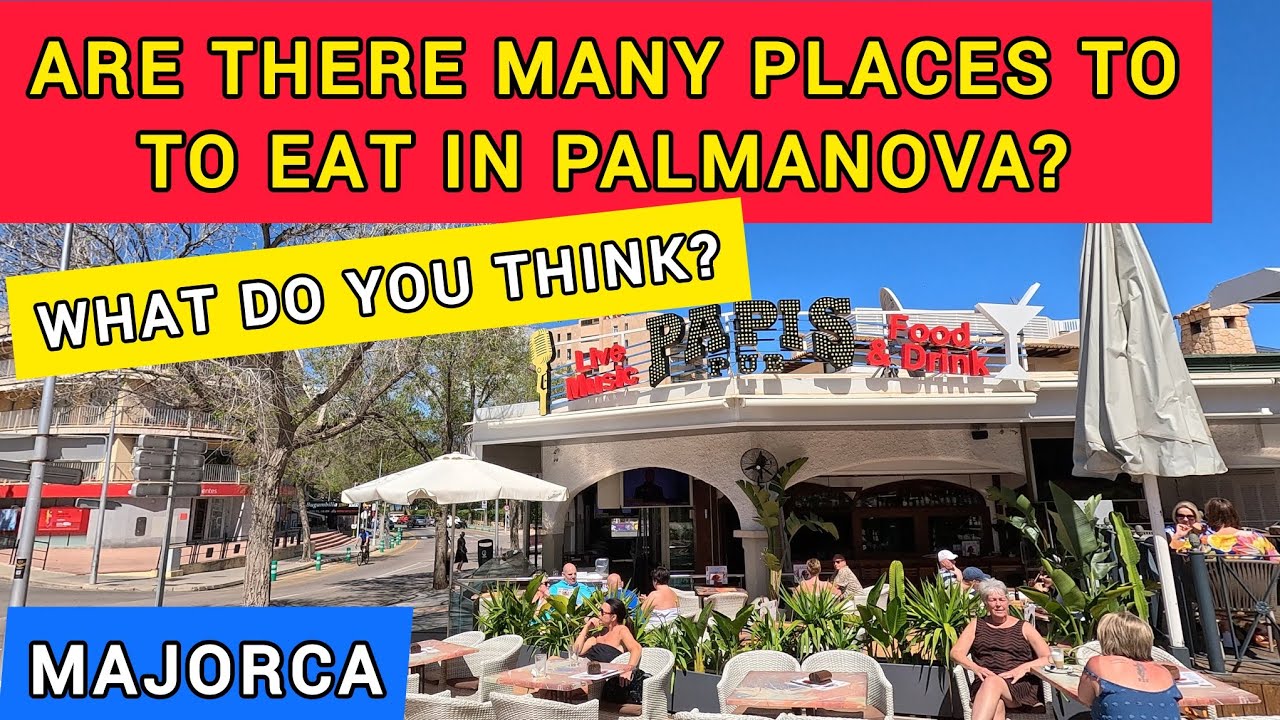 See Some Of The Many Places To Eat - Palmanova - MAJORCA