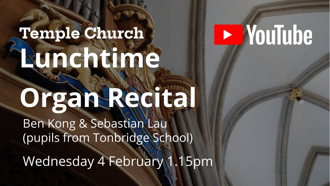Lunchtime Organ Recital: Ben Kong & Sebastian Lau(pupils from Tonbridge School)