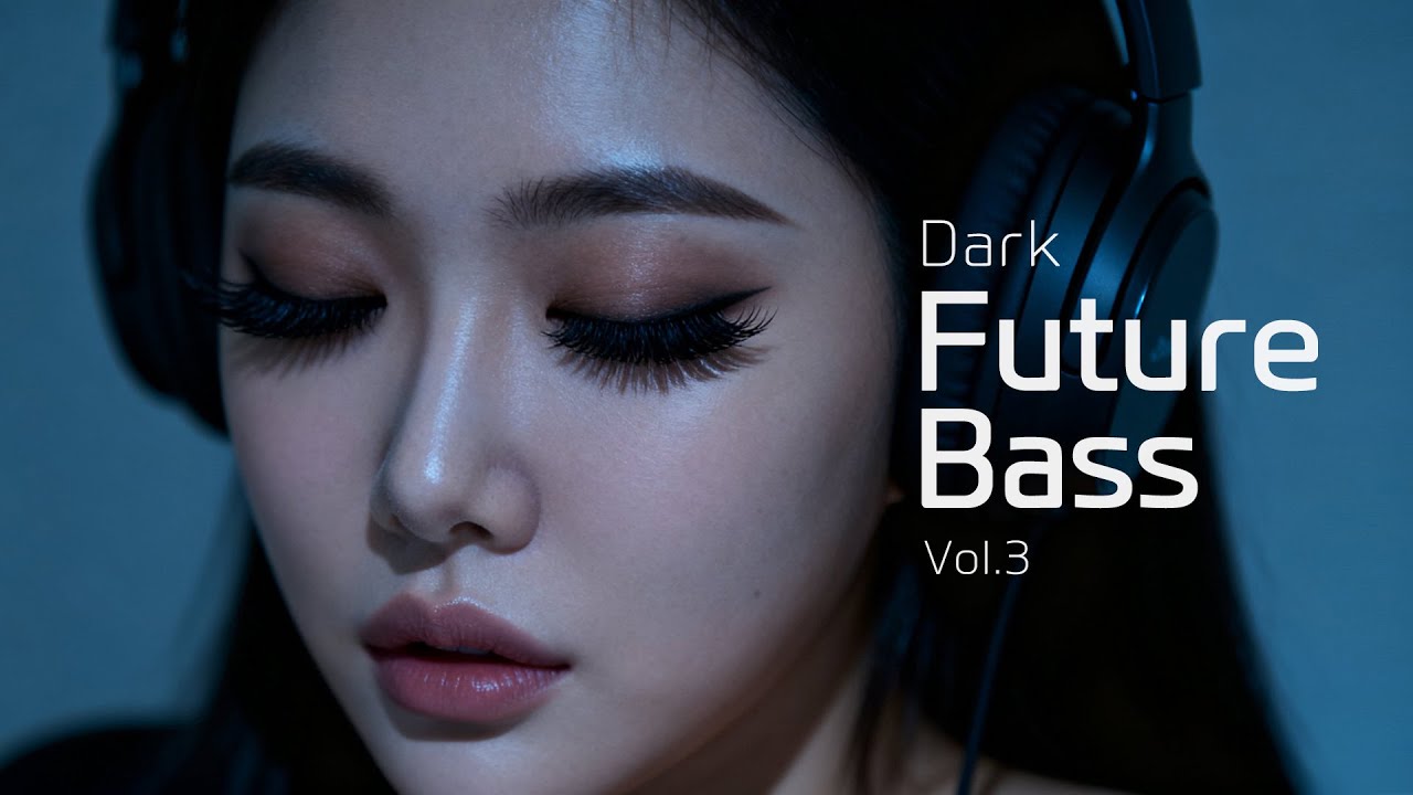𝐏𝐥𝐚𝐲𝐥𝐢𝐬𝐭 🌙 Dark Future Bass Vol.3