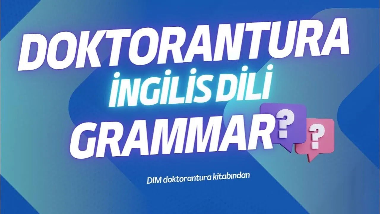 DIM İngilis Dili Doktorantura: Qrammatika Tapşırığı İzahı 2 | PhD Hazırlığı