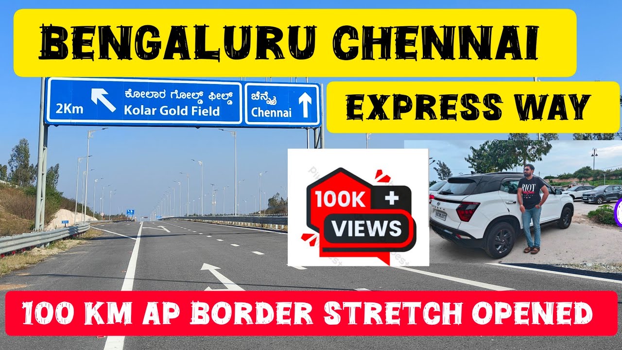 Bengaluru Chennai Express Way Drive # 100 km stretch opened # Bangarpet # KGF # AP