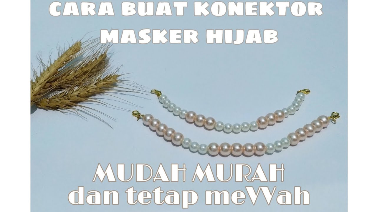 DIY Cara buat konektor masker hijab, murah mudah dan meVVah || bisa jadi gelang
