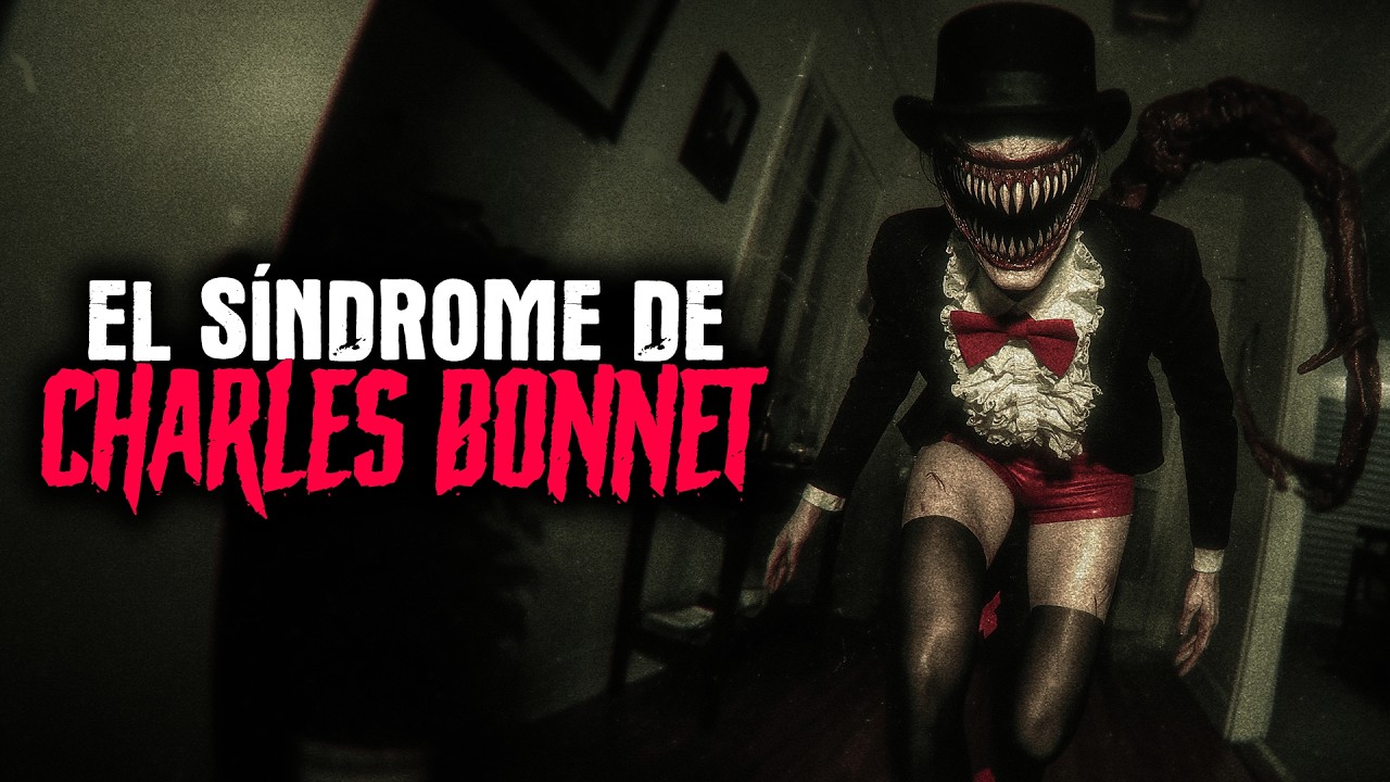 El síndrome de Charles Bonnet - Creepypasta