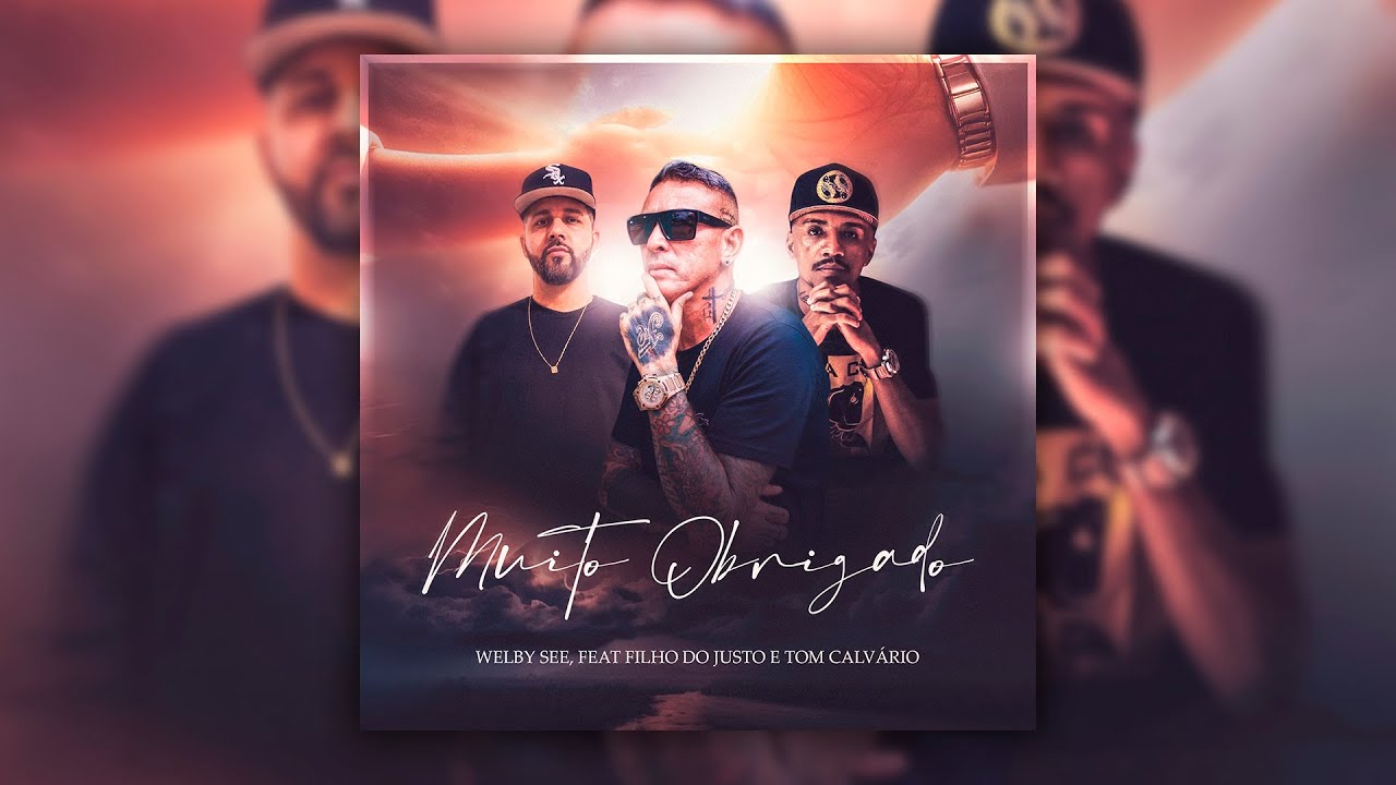 Welby See Muito Obrigado feat.  Filho do Justo e Tom Calvário
