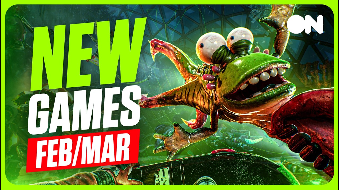 Xbox Games To Look Out For In February and March