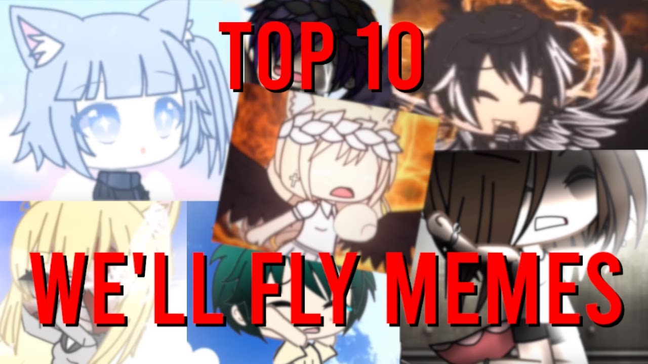 Top 10 We'll Fly Memes (In My Opinion)