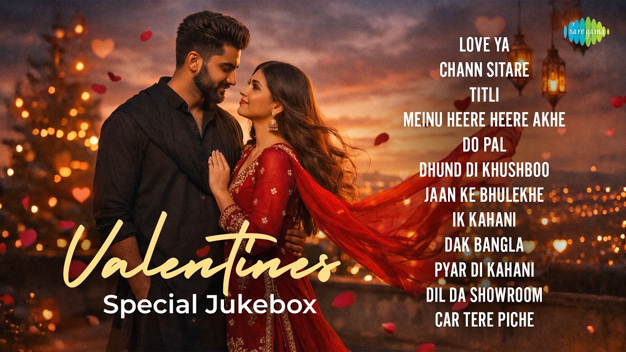Valentines Special Jukebox | Love Ya | Chann Sitare | Titli | Meinu Heere Heere Akhe | Punjabi Songs