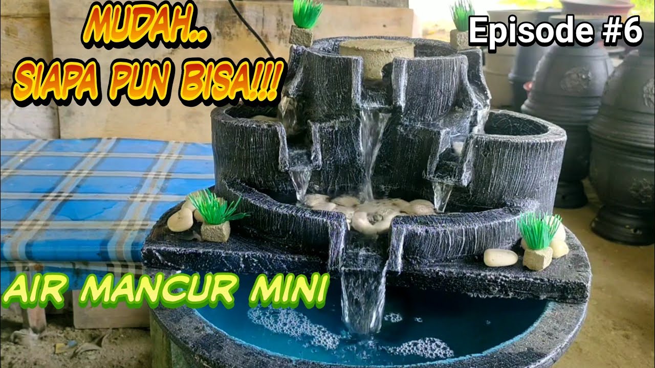 Membuat Air Mancur Mini Mudah episode#6