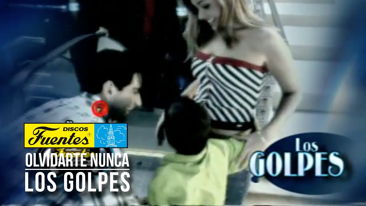 Olvidarte nunca - Los Golpes (Video Oficial) | Discos Fuentes