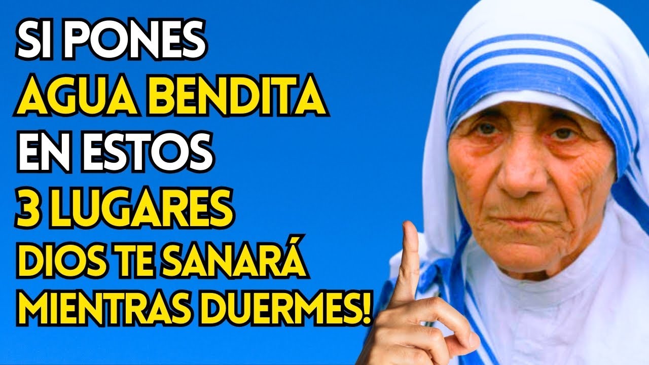 Madre Teresa ADVIERTE: COLOCA AGUA BENDITA EN ESTOS 3 LUGARES Y DIOS TE SANARÁ MIENTRAS DUERMES!