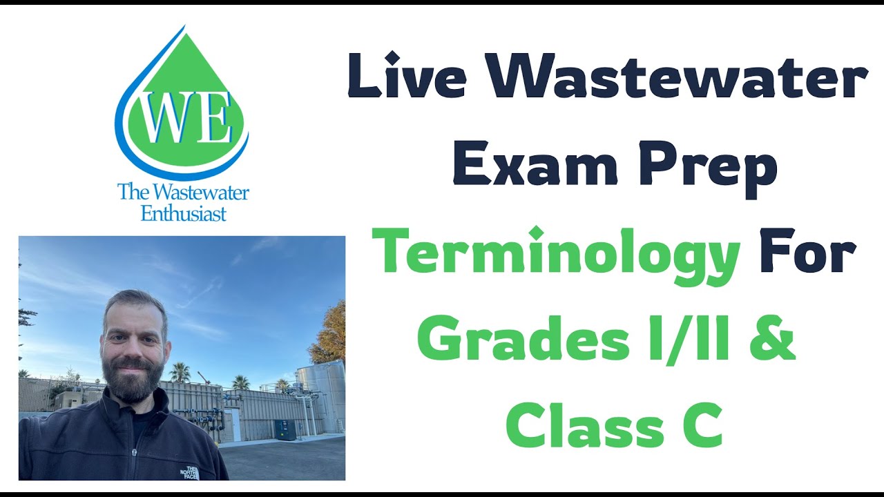 Wastewater Exam Prep | Terminology for the Grades I & II / Class C