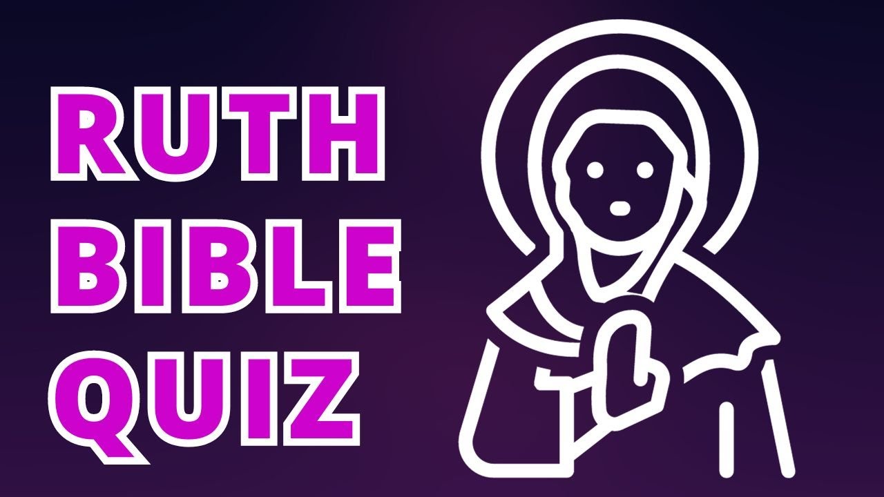 Bible quiz on Ruth chapter 1-4