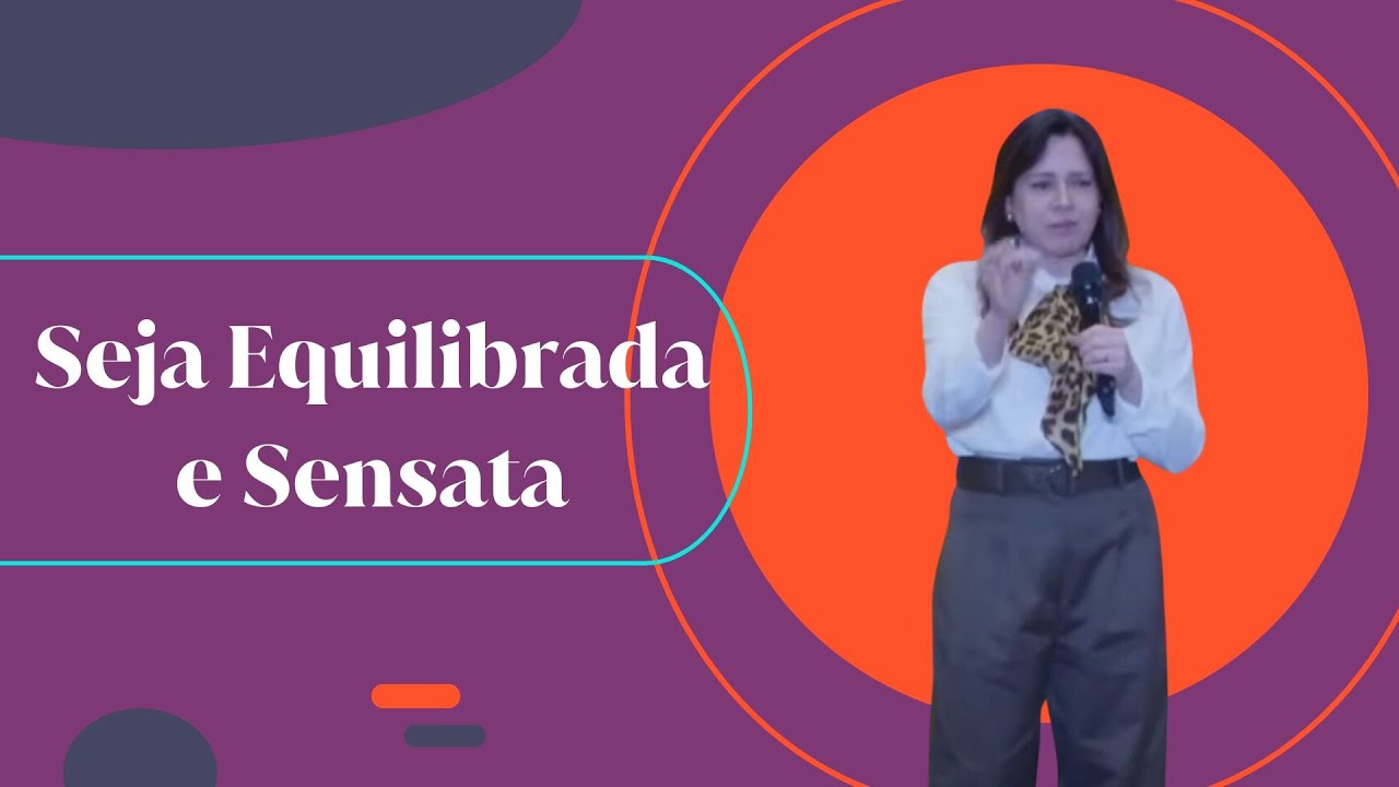 Helena Tannure - Seja Equilibrada e Sensata