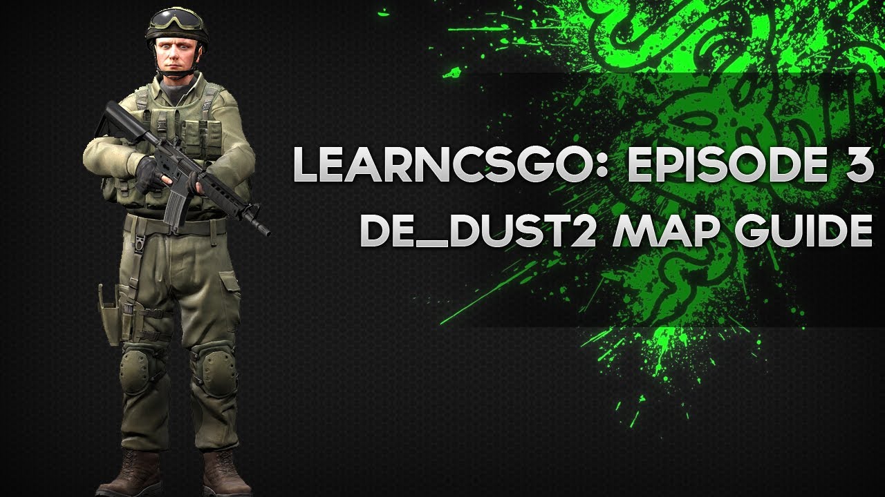 de_dust2 map guide - LearnCS:GO Episode 3 - Razer Academy