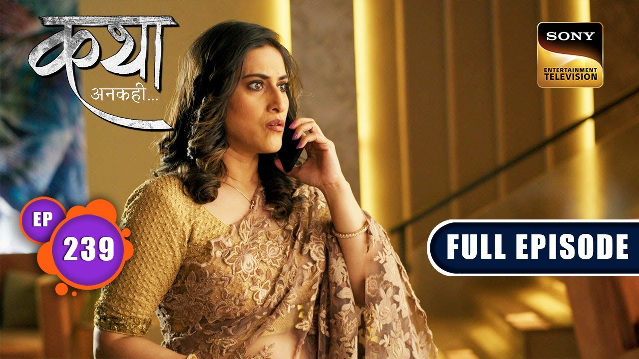 Search For Closure | Katha Ankahee - Ep 239 | Full Episode | 2 Nov 2023