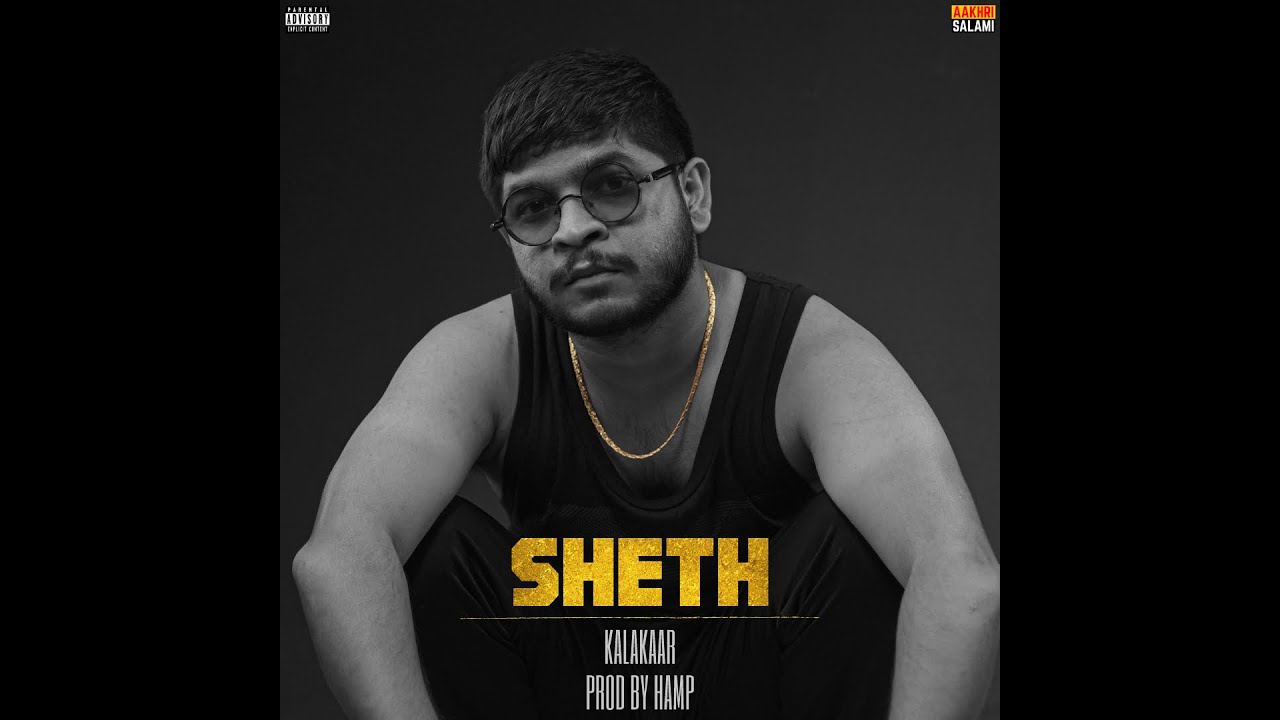 SHETH | KALAKAAR | PROD. HAMP | 2021 | Sheth Rap Song