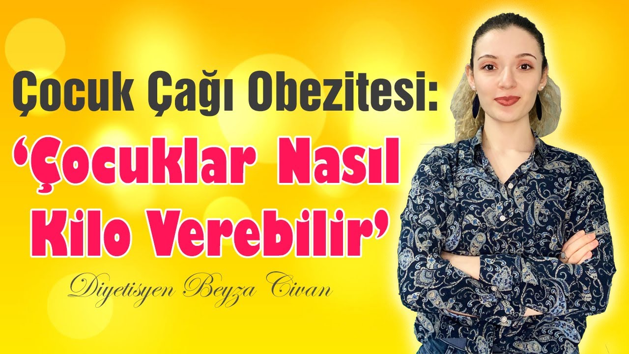 Çocuk Çağı Obezitesi: Çocuklar Nasıl Kilo Verebilir?