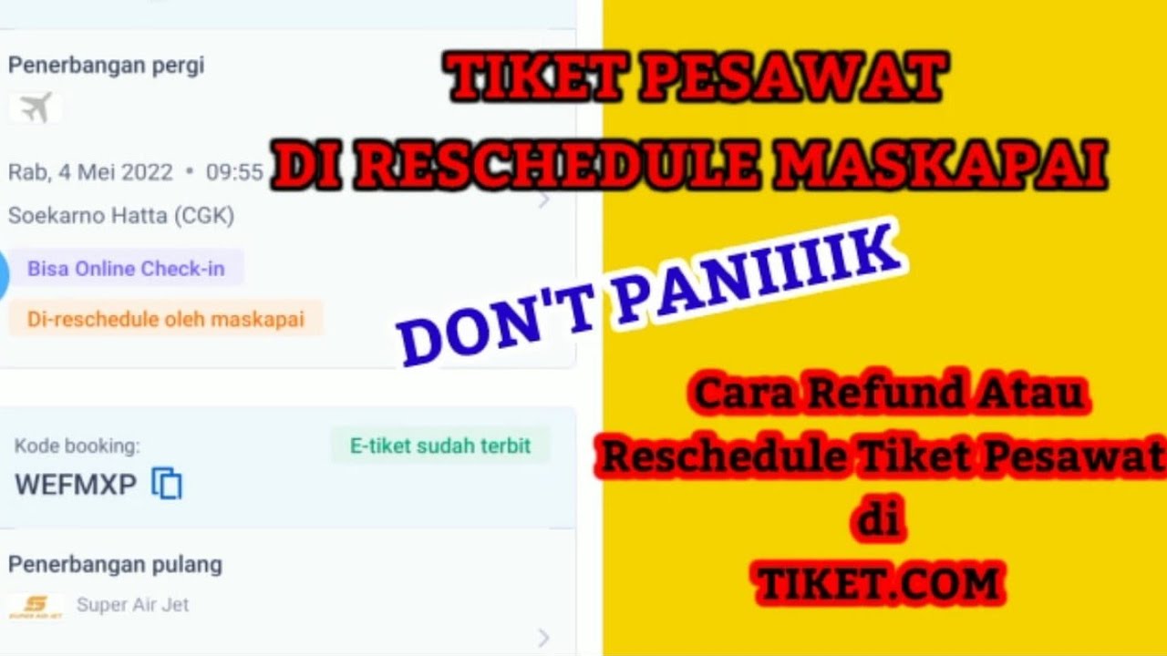 Tiket pesawat di reschedule oleh masakapi ll cara refund dan reschedule tiket pesawat di tiket.com