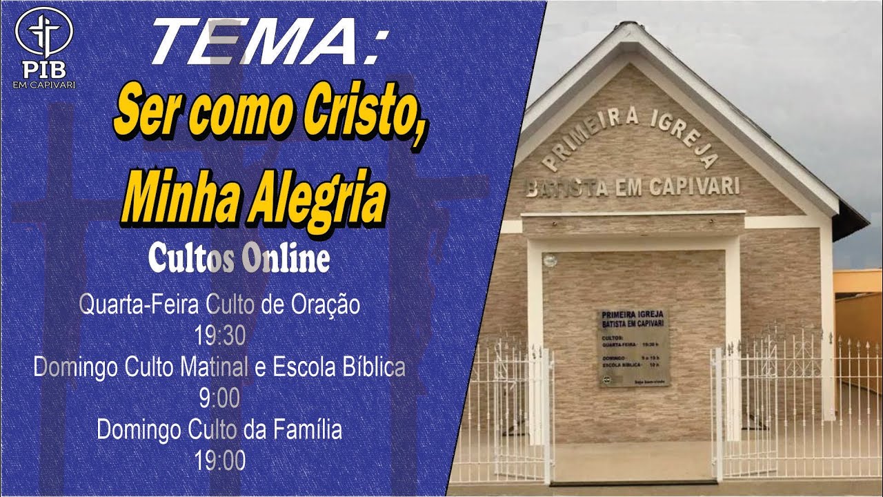 PIBC - TEMA: Ser como Cristo, Minha Alegria!  [Filipenses 2:5-11] 10/09/2023