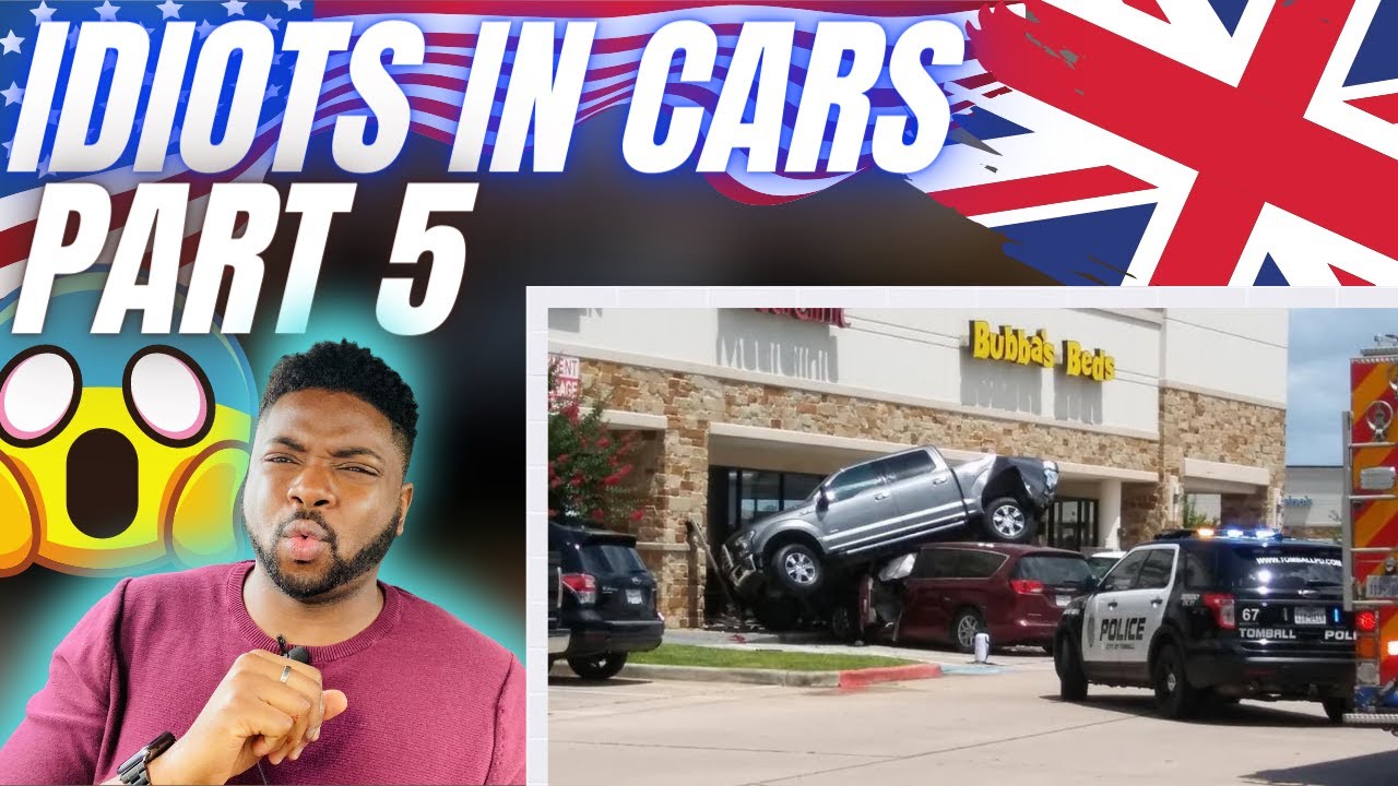 🇬🇧BRIT Reacts To IDIOTS IN CARS - PART 5!