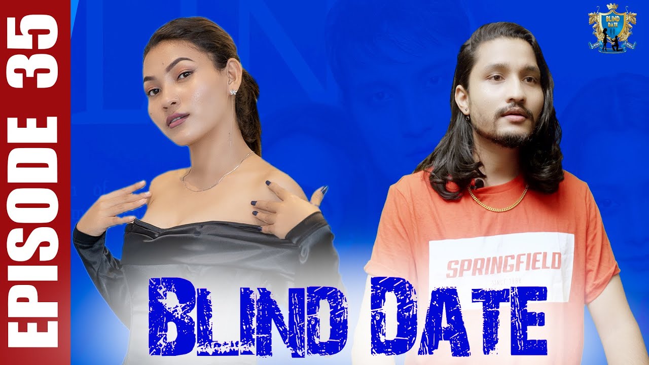 Blind Date || Episode 35