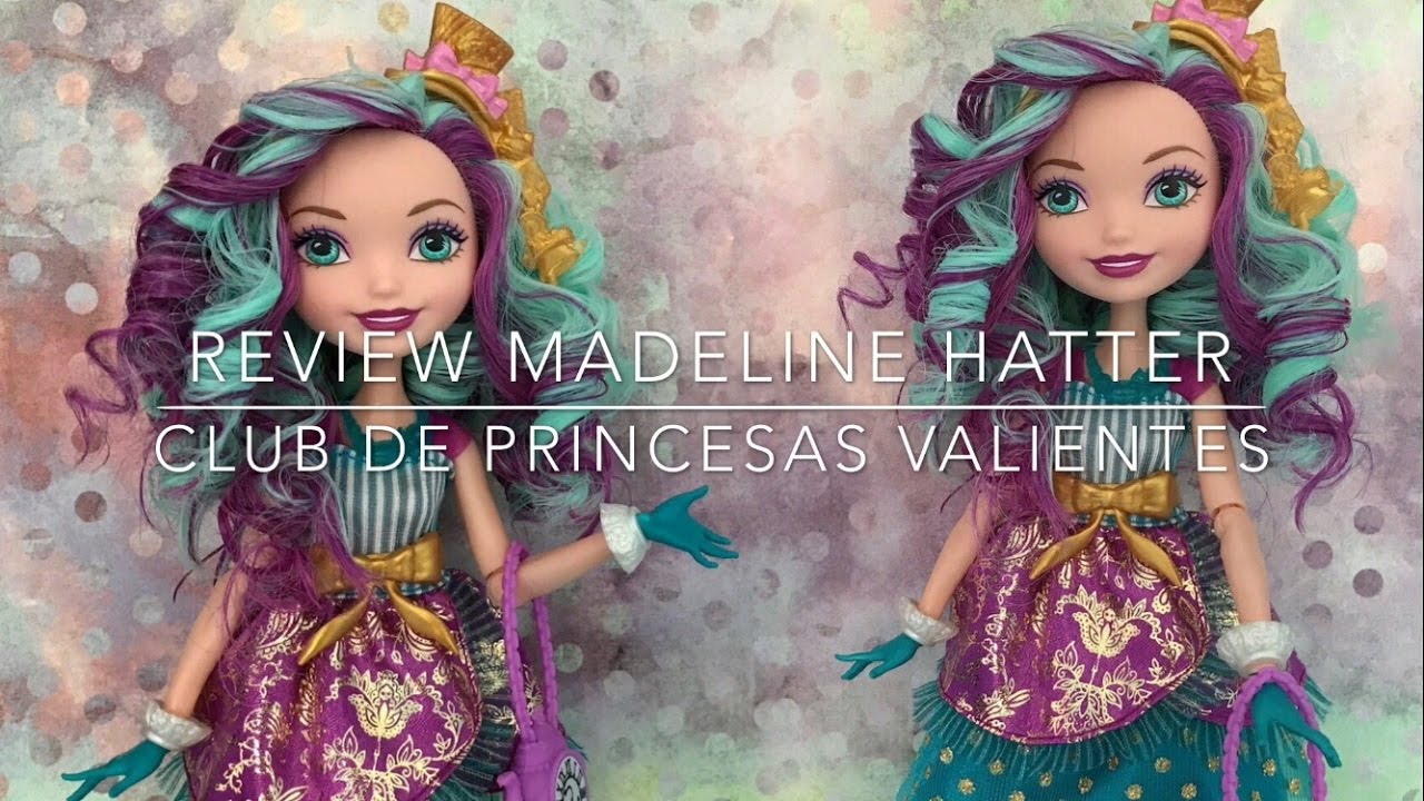 Review Madeline Hatter Ever After High Club de princesas valientes (en español)