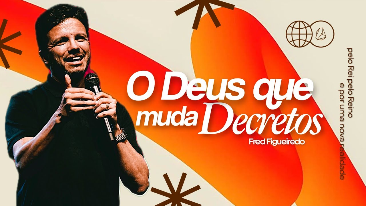 FRED FIGUEIREDO | O DEUS QUE MUDA DECRETOS