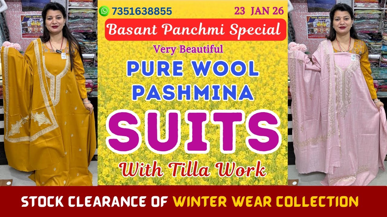 23 JAN 26 | STOCK CLEARANCE PURE WOOL PASHMINA SUITS with TILLA WORK | Stunning Winter Collection