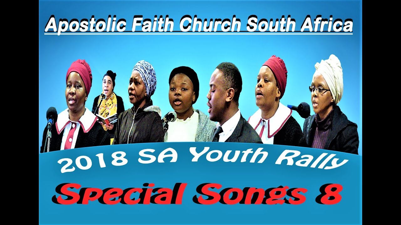 Apostolic Faith Church South Africa. Special Songs 8. 2018 SA Youth Rally. Cape Town