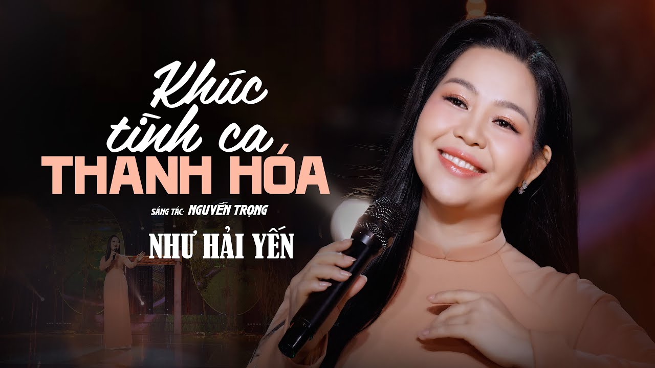 Khúc Tình Ca Thanh Hoá - Như Hải Yến | Sáng tác: Nguyễn Trọng |