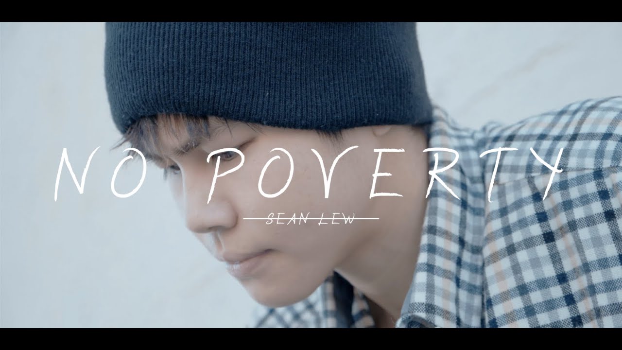 "No Poverty" l A Story by Sean Lew