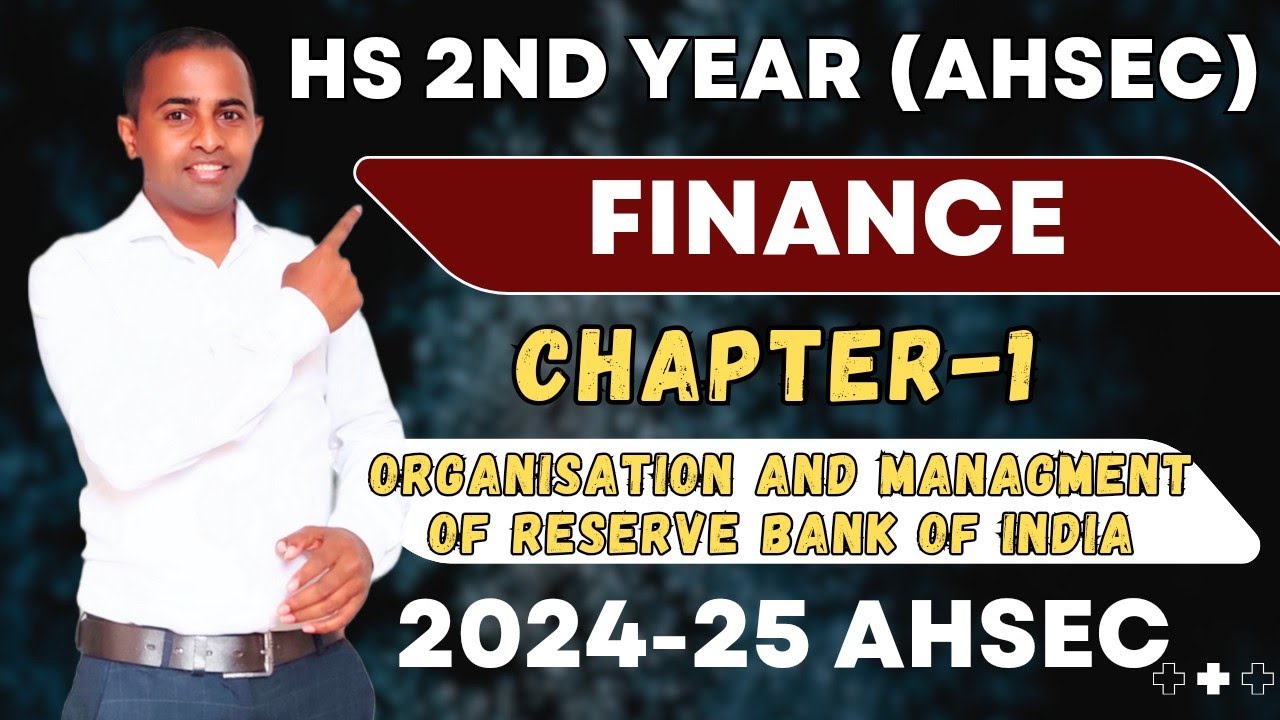hs 2nd year finance chapter 1 2025 ahsec| organisation and managment of Reserve Bank of India