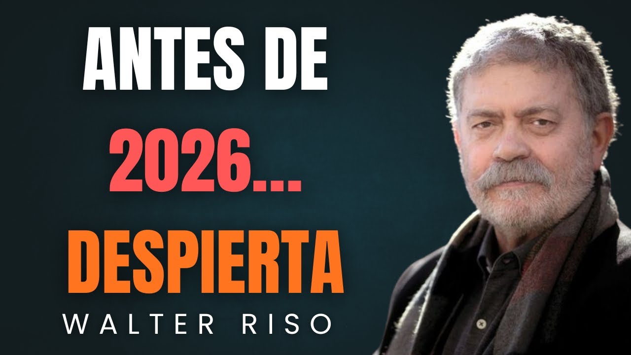 Entrena Tu Mente Antes de 2026 y Transforma Tu Vida - WALTER RISO