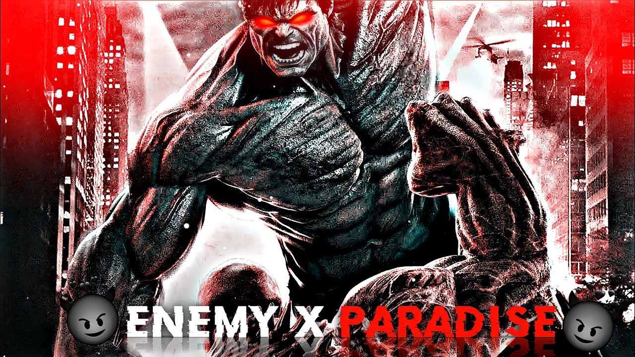 Hulk 4K attitude Status | Hulk - Enemy X Gangsta's Paradise Edits By @ITZTOXIC1 👿❤️&zwj;🔥