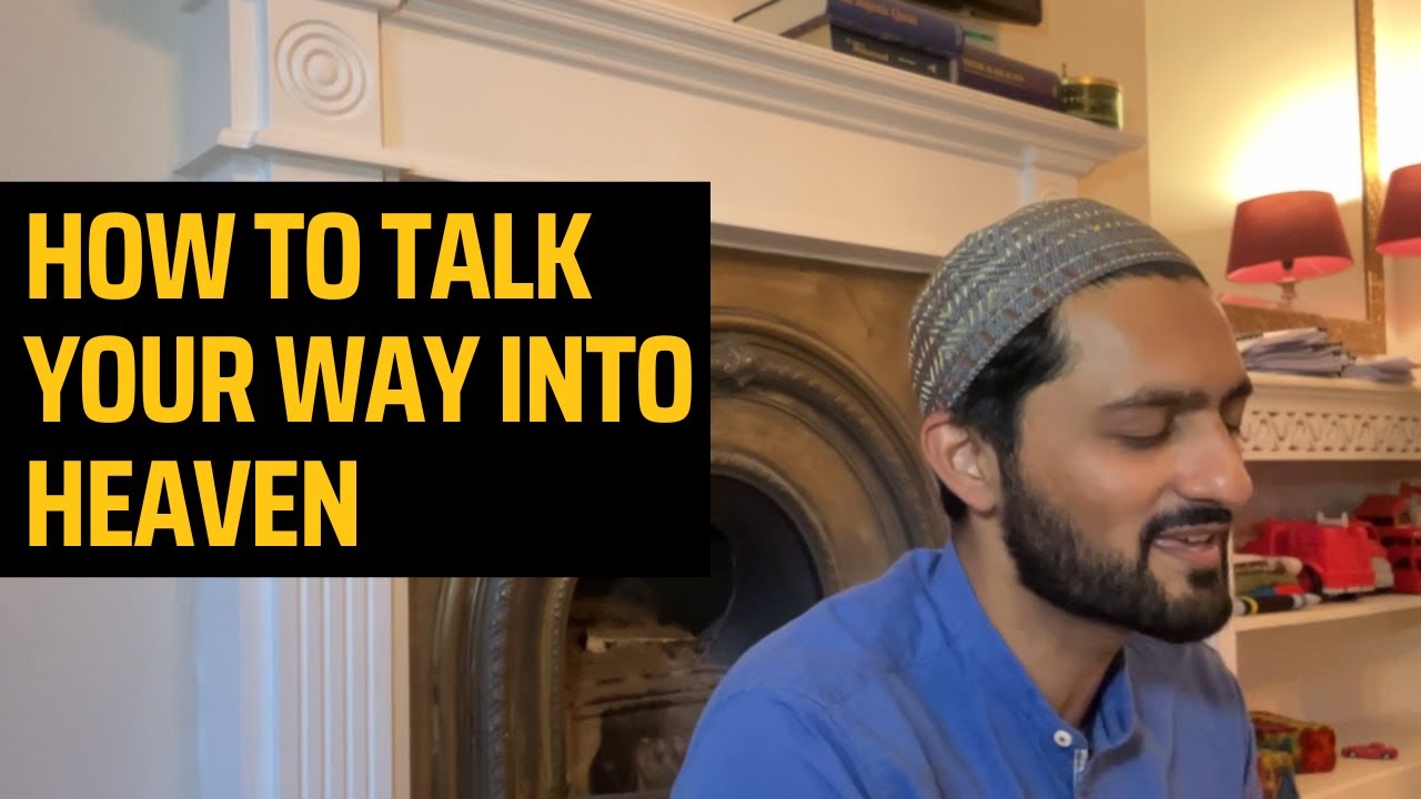 How to talk your way into Heaven