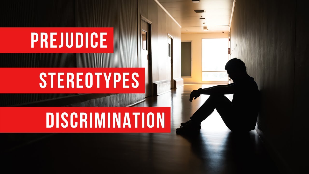 Prejudice, Stereotypes, & Discrimination