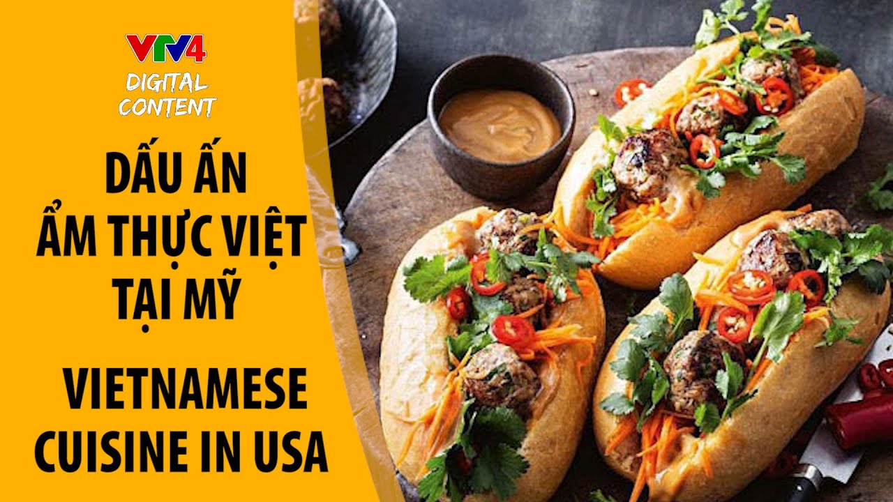 Dấu ấn ẩm thực Việt Nam tại Mỹ - Fine Cuisine | VTV4