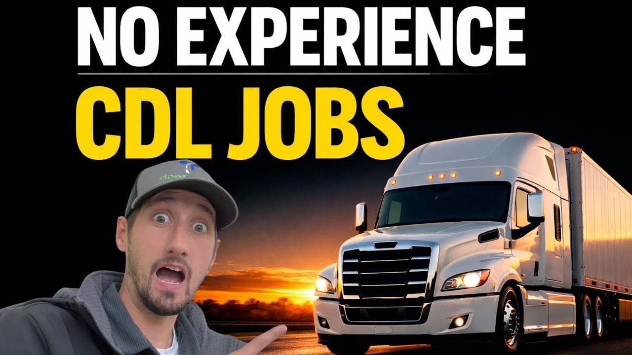 How to Get a CDL Job With NO Experience (Step-by-Step Guide for New Drivers) 