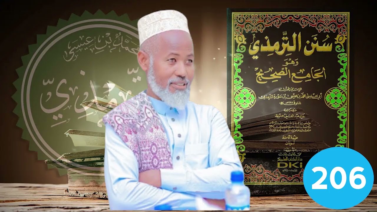 AXAADIIS Kitaabka SUNANU-TIRMIDI Casharkiisa 206-Aad Sheikh Ali Nuur Elmi El Sii Share Garee