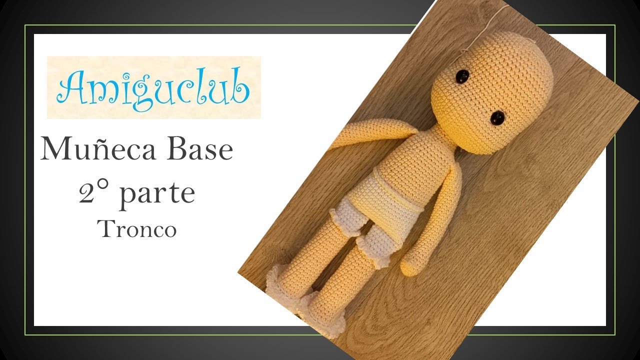 Muñeca base 2° parte amigurumi